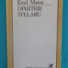 Emil Manu – Dimitrie Stelaru ( monografie )