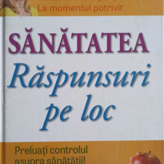 SANATATEA. RASPUNSURI PE LOC. PRELUATI CONTROLUL ASUPRA SANATATII-COLECTIV