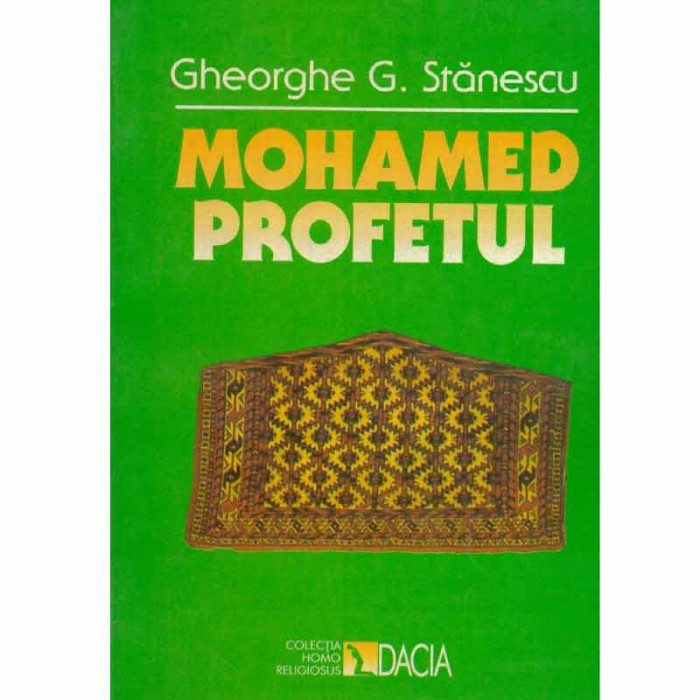Gheorghe G. Stanescu - Mohamed Profetul - 132268