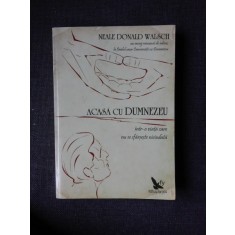 ACASA CU DUMNEZEU , INTR-O VIATA CARE NU SE SFARSESTE NICIODATA - NEALE DONALD WALSCH