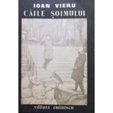 Ioan Vieru - Caile soimului (semnata) (Editia: 1990)
