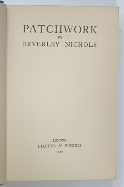 PATCHWORK by BEVERLEY NICHOLS , 1939