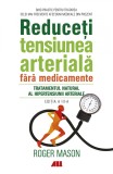 Reduceti tensiunea arteriala fara medicamente - All