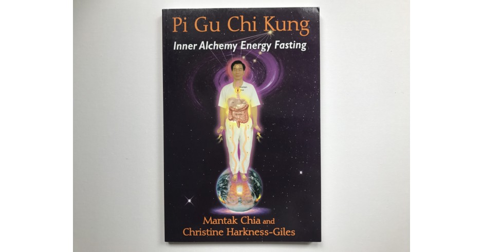 Pi Gu Chi Kung. Inner Alchemy Energy Fasting - Mantak Chia and | arhiva ...