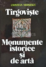 Targoviste. Monumente istorice si de arta - 1979 - Cristian Moisescu (XD103)