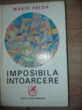 Imposibila intoarcere- Marin Preda