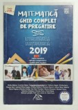 MATEMATICA , GHID COMPLET DE PREGATIRE PENTRU EVALUAREA NATIONALA , 2019