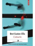 Cioburile/Bret Easton Ellis