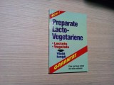 PREPARATE LACTO-VEGETARIENE - Editura Alex-Alex, 2001, 254 p.