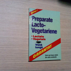 PREPARATE LACTO-VEGETARIENE - Editura Alex-Alex, 2001, 254 p.