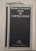 Craii de Curtea-Veche - Mateiu Caragiale - Roman Beletristica - Carte Noua/Anticariat Stare Buna