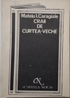 Craii de curtea-veche &amp;ndash; Mateiu I. Caragiale foto