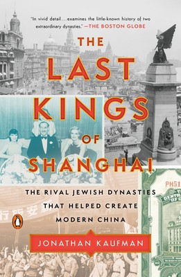 The Last Kings of Shanghai: The Rival Jewish Dynasties That Helped Create Modern China foto