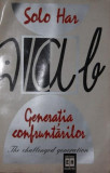 GENERATIA CONFRUNTARILOR - THE CHALLENGED GENERATION