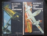 Piloți de v&acirc;nătoare (2 vol.) - G. V. Zimin