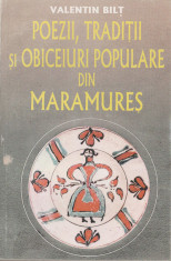 Valentin Bilt - Poezii, traditii si obiceiuri populare din Maramures foto