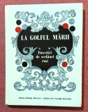 La golful marii. Povestiri de scriitori rusi - Editura Ion Creanga, 1988