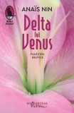Delta lui Venus Ana&iuml;s Nin - Carti Fictiune Paperback brosat Humanitas Fiction