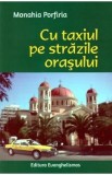 Cu taxiul pe strazile orasului - Monahia Porfiria