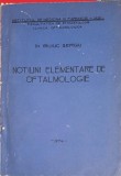 Notiuni Elementare Oftalmologie - Sergiu Buiuc - 1974 - Carte Medicina Romana