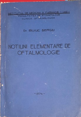 NOTIUNI ELEMENTARE DE OFTALMOLOGIE-SERGIU BUIUC-252998 foto