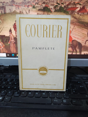 Courier, Pamflete, Clasicii Literaturii Universale, trad. Brunea-Fox, 1960, 208 foto