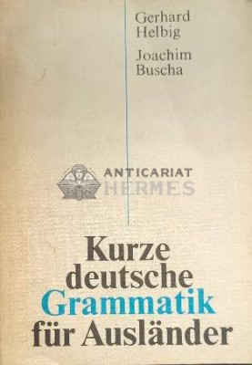 Kurze deutsche Grammatik fur Auslander - 1974 - Gerhard Helbig ($D45) foto