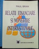 Cumpara ieftin Relatii financiare si monetare internationale - Paul Bran 1995