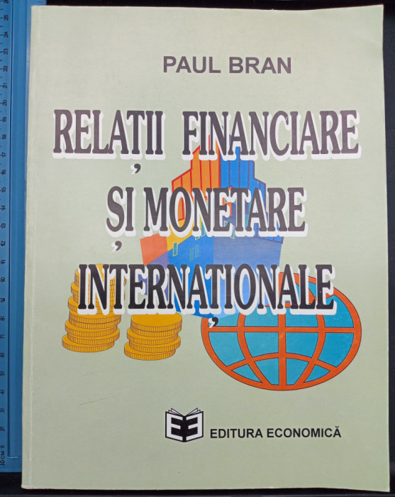 Relatii financiare si monetare internationale - Paul Bran 1995