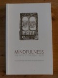 Mindfulness the path to the deathless