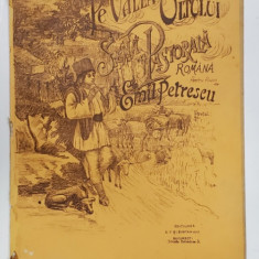 PE VALEA OLTULUI , SCENA PASTORALA ROMANA de EMIL PETRESCU , GRAVURA PE COPERTA , SFARSITUL SEC. XIX , PARTITURA