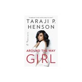 Around the Way Girl: A Memoir