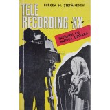 Mircea M. Stefanescu - Telerecording XX. Intalniri cu muzica usoara (Editia: 1972)