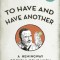 To Have and Have Another Revised Edition: A Hemingway Cocktail Companion