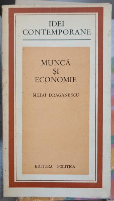MUNCA SI ECONOMIE. ESEURI TEORETICE-MIHAI DRAGANESCU-248844 foto
