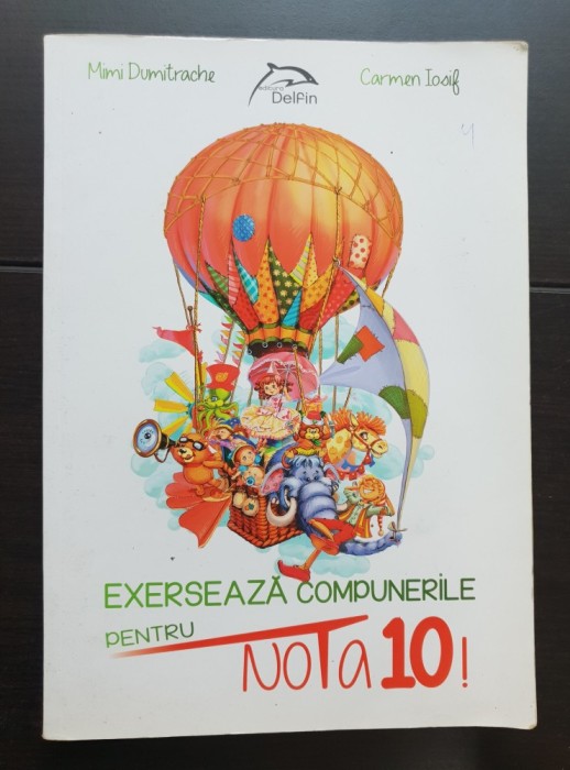 Exersează compunerile pentru nota 10! - Mimi Dumitrache, Carmen Iosif