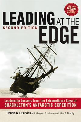 Leading at the Edge: Leadership Lessons from the Extraordinary Saga of Shackleton&amp;#039;s Antarctic Expedition foto