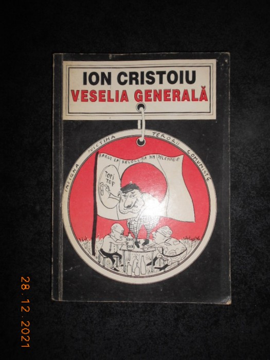 ION CRISTOIU - VESELIA GENERALA