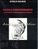 Cumpara ieftin Bazele Performantei. Ingineria Performantei Umane - Vitalie Belous, Editura Performantica, 1995, Psihologie, Stiinta
