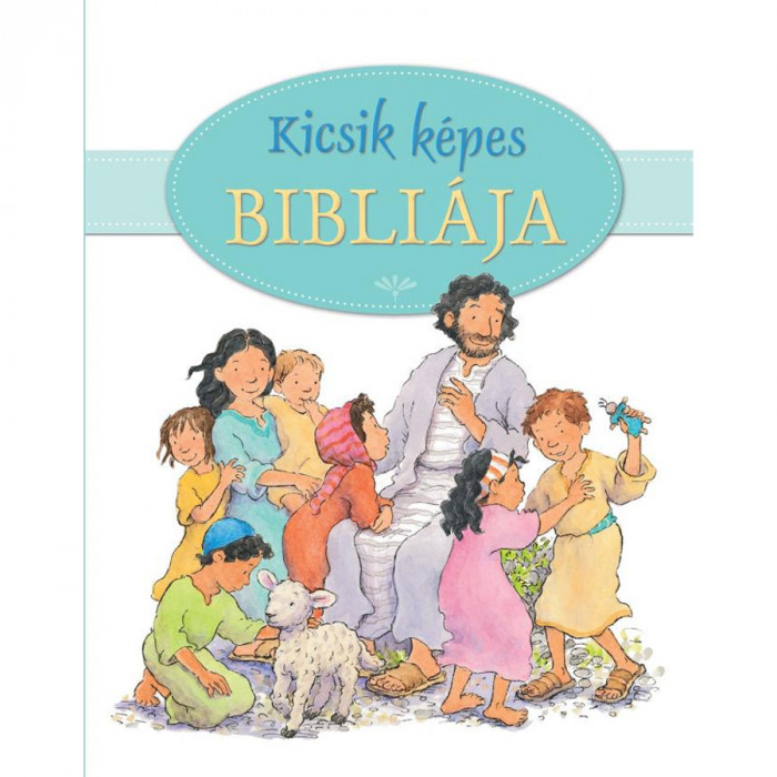 Kicsik k&eacute;pes Bibli&aacute;ja - Elena Pasquali &ndash; Priscilla Lamont