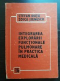 Integrarea explorării funcționale pulmonare &icirc;n practica medicală - Ștefan Duțu, Zoica Jienescu