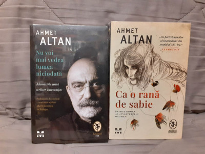 NU VOI MAI VEDEA LUMEA NICIODATA/CA O RANA DE SABIE-AHMET ALTAN (2 VOL) foto