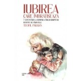 Iubirea care imbratiseaza. 7 cuvantari la Duminica Fiului risipitor - Teofil Paraian