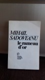 LE RAMEAU D'OR - MIHAIL SADOVEANU CREANGA DE AUR)