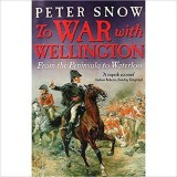 To War With Wellington: From The Peninsula To Waterloo