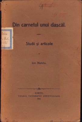 822SPN Din carnetul unui dascăl &amp;ndash; studii și articole de Ion Mateiu, 1912 foto