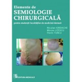 Elemente de semiologie chirurgicala pentru studentii facultatilor de medicina dentara - Mircea Litescu