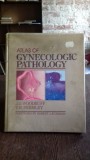 ATLAS OF GYNECOLOGIC PATHOLOGY (ATLAS DE PATOLOGIE GINECOLOGICA) - J.D. WOODRUFF