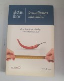 Michael Bader - Sexualitatea masculina