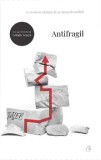 Antifragil. Ce avem de castigat de pe urma dezordinii/Nassim Nicolas Taleb